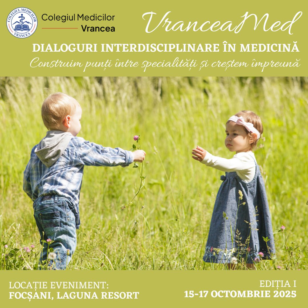 VranceaMed – Dialoguri Interdisciplinare în Medicină Ediția I – 2025 sunt deschise!